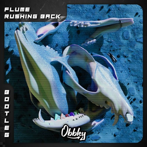 FLUME - RUSHING BACK (OBBLEY BOOTLEG)- FREE DOWNLOAD