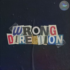 Wrong Direction - @itsliluber @tmeupteddy