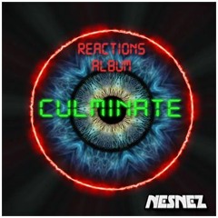 3. NESNEZ - CULMINATE (REACTIONS ALBUM) FREE DOWNLOAD