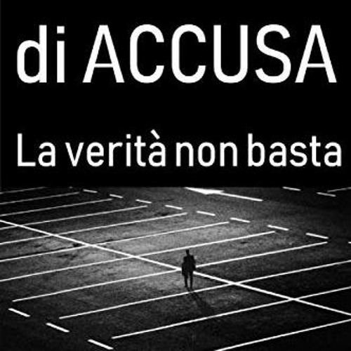 )( Stato di accusa, La verit? non basta, romanzo giallo, indagine criminale, thriller poliziesc