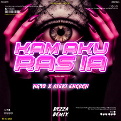 KAM AKU RAS IA #NDIKA G75 ( REZZA REMIX X RISKI SHEREN ) #LOCKED