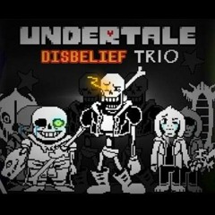 Undertale Disbelief Trio Soundtrack