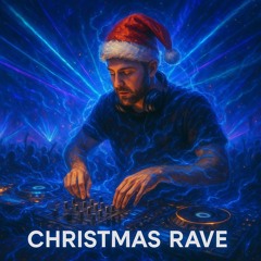 Christmas Rave (edit version)