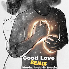 Good Luv Remix (MerkzProd)