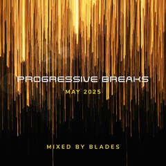 Progressive Breaks - May 2025
