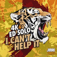 4K & Ed Solo - I Can't Help It