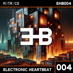 M3TR1CS - Electronic Heartbeat 004 - EHB004 (Mashup Pack Included)