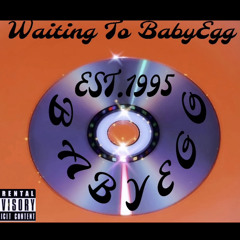 Waiting To BabyEgg