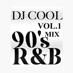 DJ COOL 90's R&B MIX  VOL.1