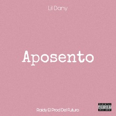 Aposento, Lil Dany (Raidy El Prod Del Futuro)