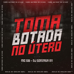 TOMA BOTADA NO UTERO