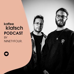 Kaffeeklatsch Podcast by Ninetyfour.