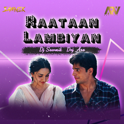 Raataan Lambiyan (130-172 Synthpop) DJ SAWMIK & DVJ ARV (BUY-FD)
