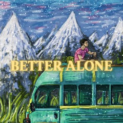 BETTER ALONE (prod. Kobe Beats)