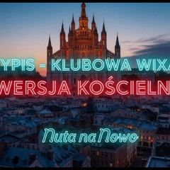 CYPIS - KLUBOWA VIXA - WERSJA KOŚCIELNA