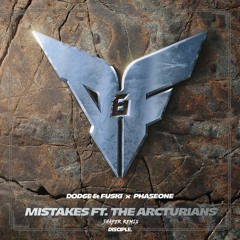 Dodge & Fuski & PhaseOne - Mistakes Ft. The Arcturians (sonsir Remix)