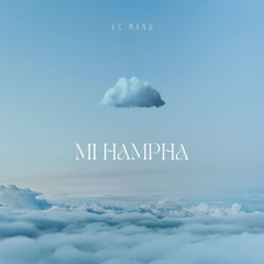 Mi Hampha (feat. Zuun Pyi)