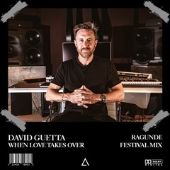 David Guetta ft. Kelly Rowland - When Love Takes Over (Ragunde Festival Mix) [FREE DOWNLOAD]
