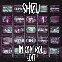 Anderex & Exproz - In Control (SHIZU EDIT)