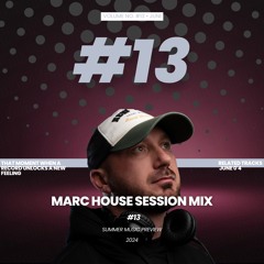 Marc House Session Mix #13