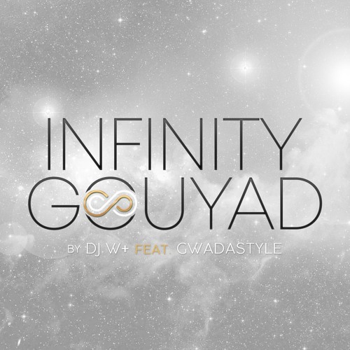 INFINITY GOUYAD (Feat Gwadastyle)