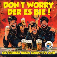Les Breukes Boom Boom ft. DJ Anti - Don't Worry Der Es Bie! Carnaval Halle 2025