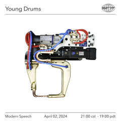 Young Drums - Modern Speech April 2024