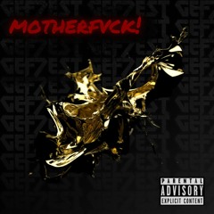MOTHERFVCK!