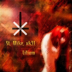 St. Mike, xk21 - Lilium [FREE DOWNLOAD]