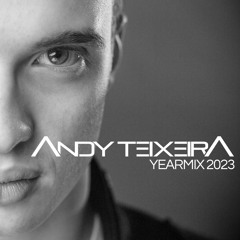 Andy Teixeira - Yearmix 2023