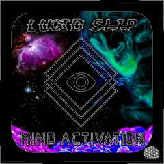 Lucid Slip - Mind Activation