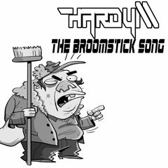 Hardy M - The Broomstick Song
