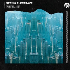 SRCN & ElectRave - Feel It