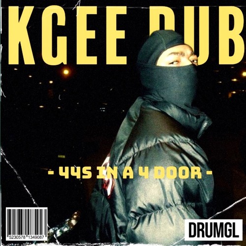 44S IN A 4 DOOR (KGEE DUB) [DRMGL18] (FREE DL)