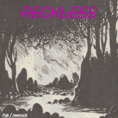 ̶R̶̶E̶̶C̶̶K̶̶L̶̶E̶̶S̶̶S̶