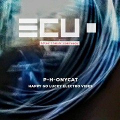 "HappyGoLucky ElectroVibes" EC Underground Radio August
