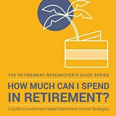 ✔️ [PDF] Download How Much Can I Spend in Retirement?: A Guide to Investment-Based Retirement In
