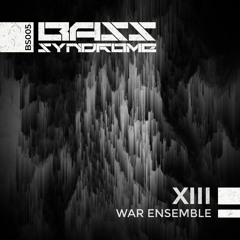 XIII - War Ensemble [BS005]