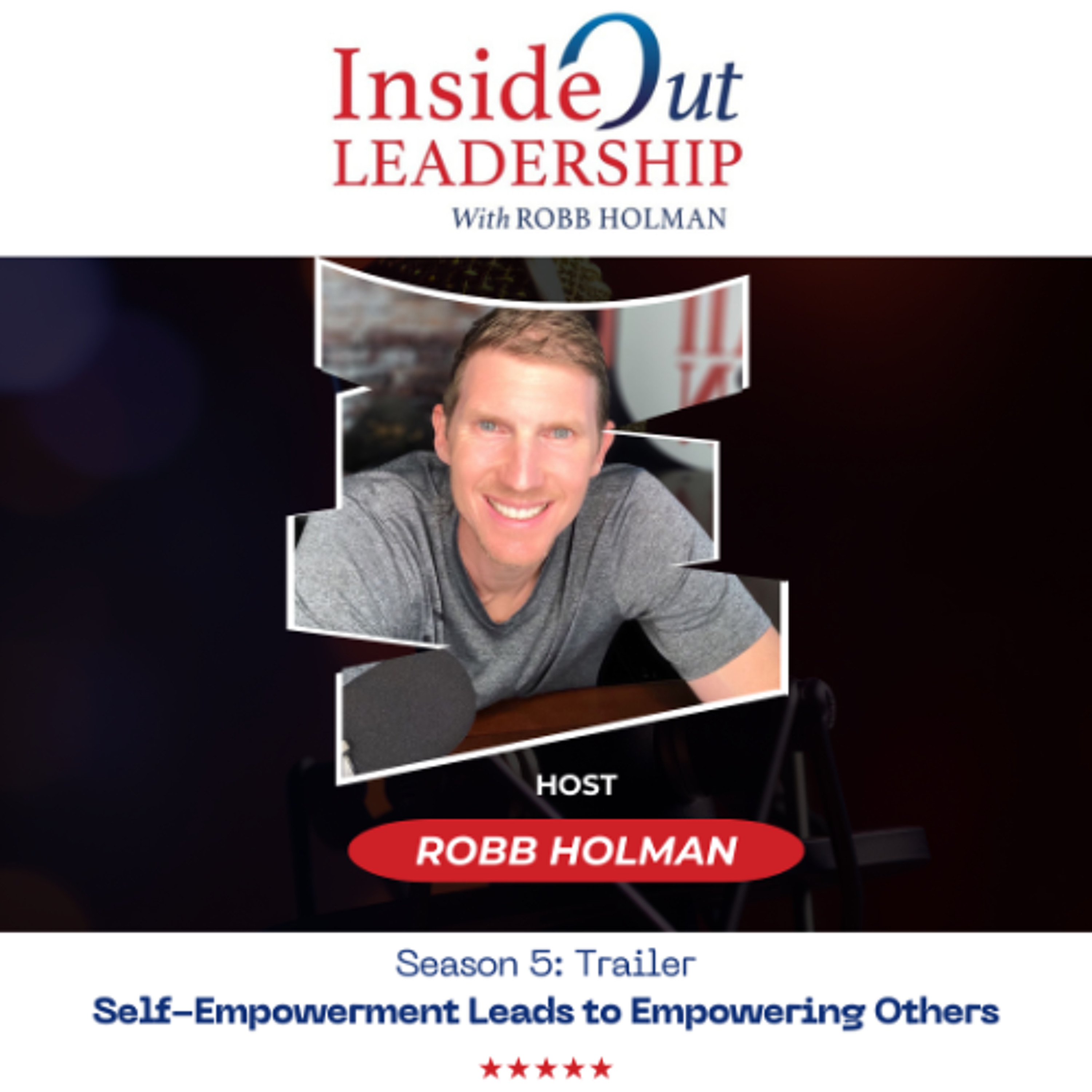 Inside Out Leadership with Robb Holman