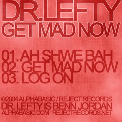 Dr. Lefty - Get Mad Now