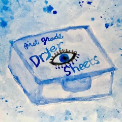 Dryer Sheets By firstgrade (Acoustic Version)