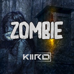 KIIRO - Zombie (Free Download)