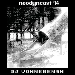 neodyncast °14 - DJ Vonnebenan