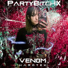 Venom - PartyBitchx
