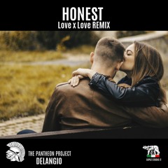 Honest Love X Love Remix/THE PANTHEON PROJECT-Delangio