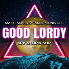 Good Lordy (Ky x Ops VIP)