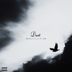 Dealus x Lil R Jab - Dust