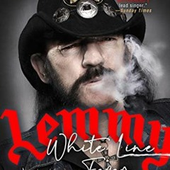 [Access] EBOOK ✔️ White Line Fever: The Autobiography by  Lemmy Kilmister &  Janiss G