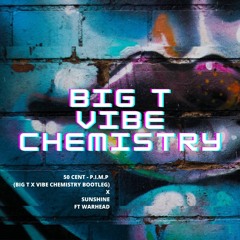 BIG T X VIBE CHEMISTRY X WARHEAD - SUNSHINE (FREE DOWNLOAD)