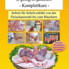 [PDF] Wurst selber machen. so gelingt es garantiert!: Schritt für Schritt erklärt von der Fleischa